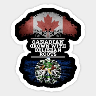 Canadian Grown With Belizean Roots - Gift for Belizean With Roots From Belize Sticker